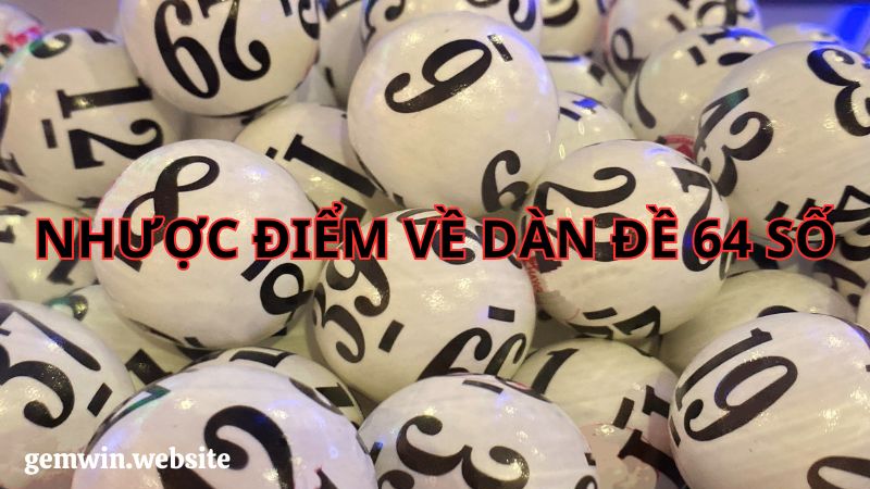dan de 64 so nhuoc diem nhược điểm cần lưu ý